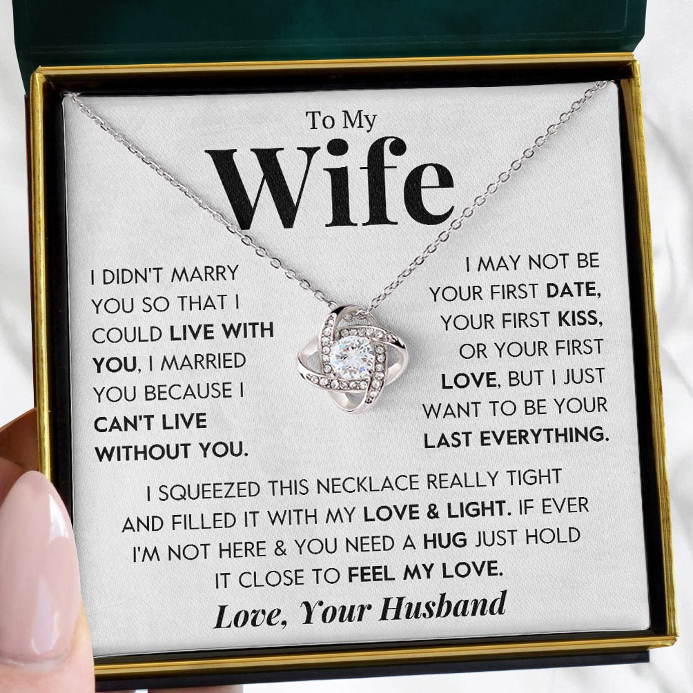 To My Wife | "Can't Live Without You" | Love Knot Necklace