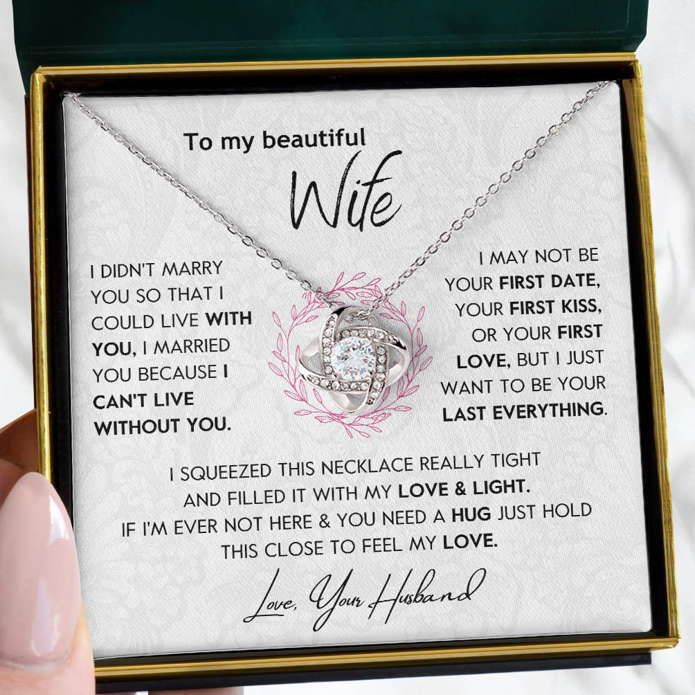 To My Wife | "I Can't Live Without You" | Love Knot Necklace