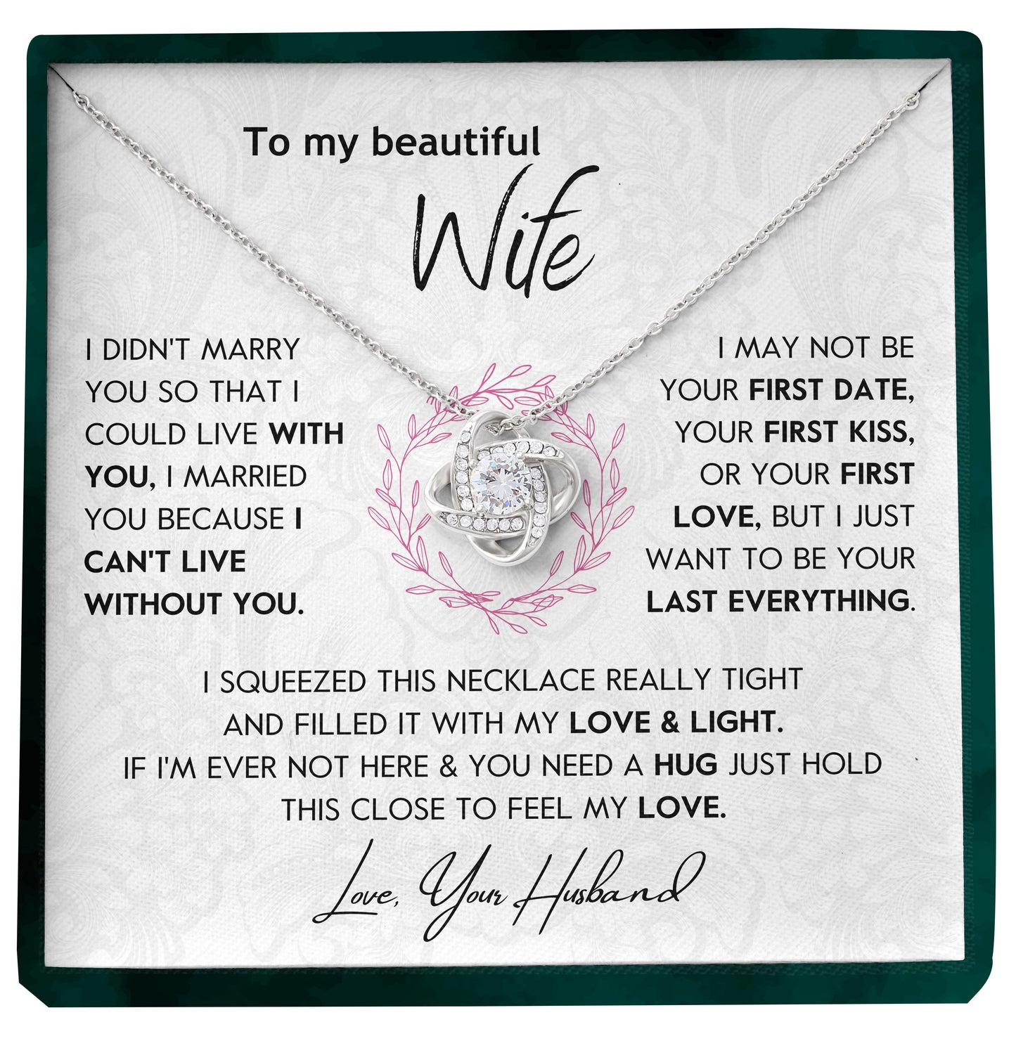 To My Wife | "I Can't Live Without You" | Love Knot Necklace