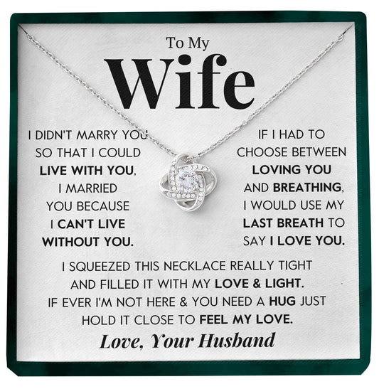 To My Wife | "Last Breath" | Love Knot Necklace