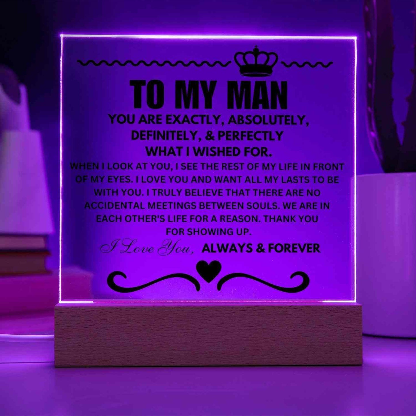 To My Man | "Rest of My Life" | Acrylic LED Lamp - Right In The Feels