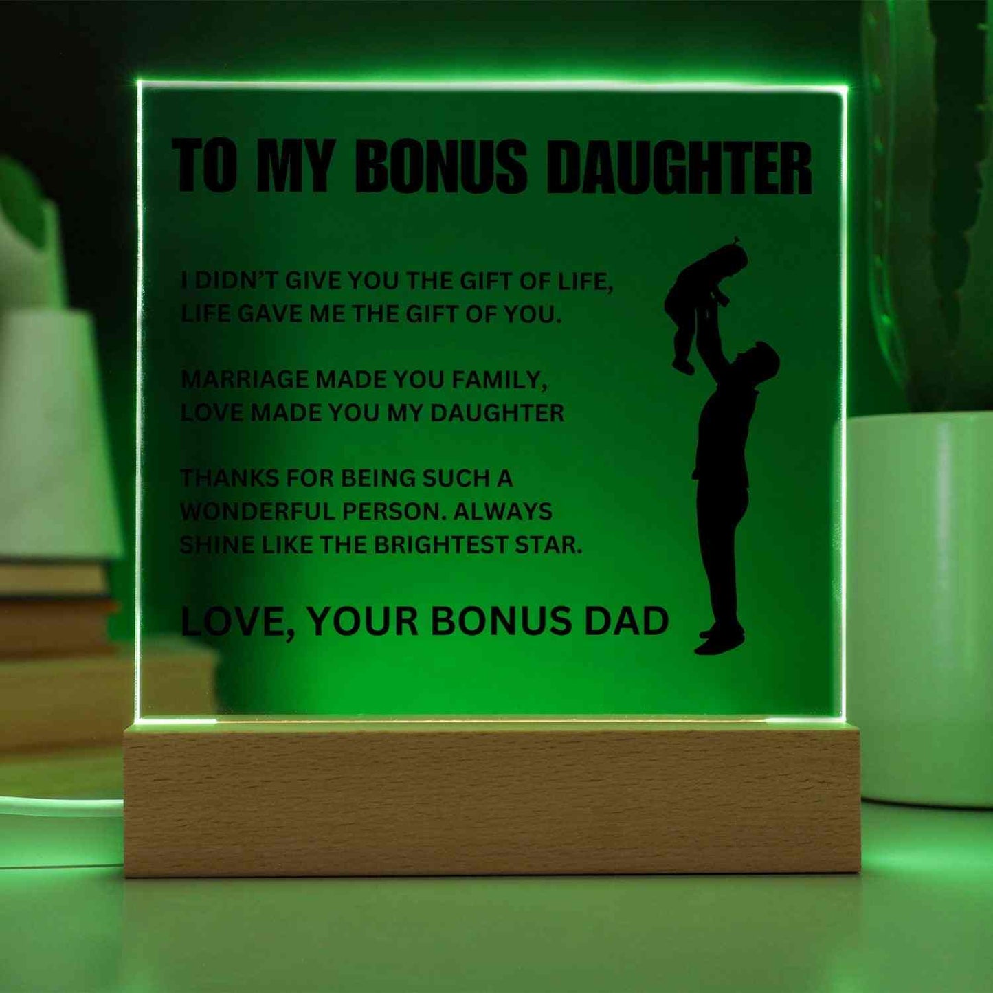 To My Bonus Daughter | "Gift of You" | Acrylic LED Lamp - Right In The Feels