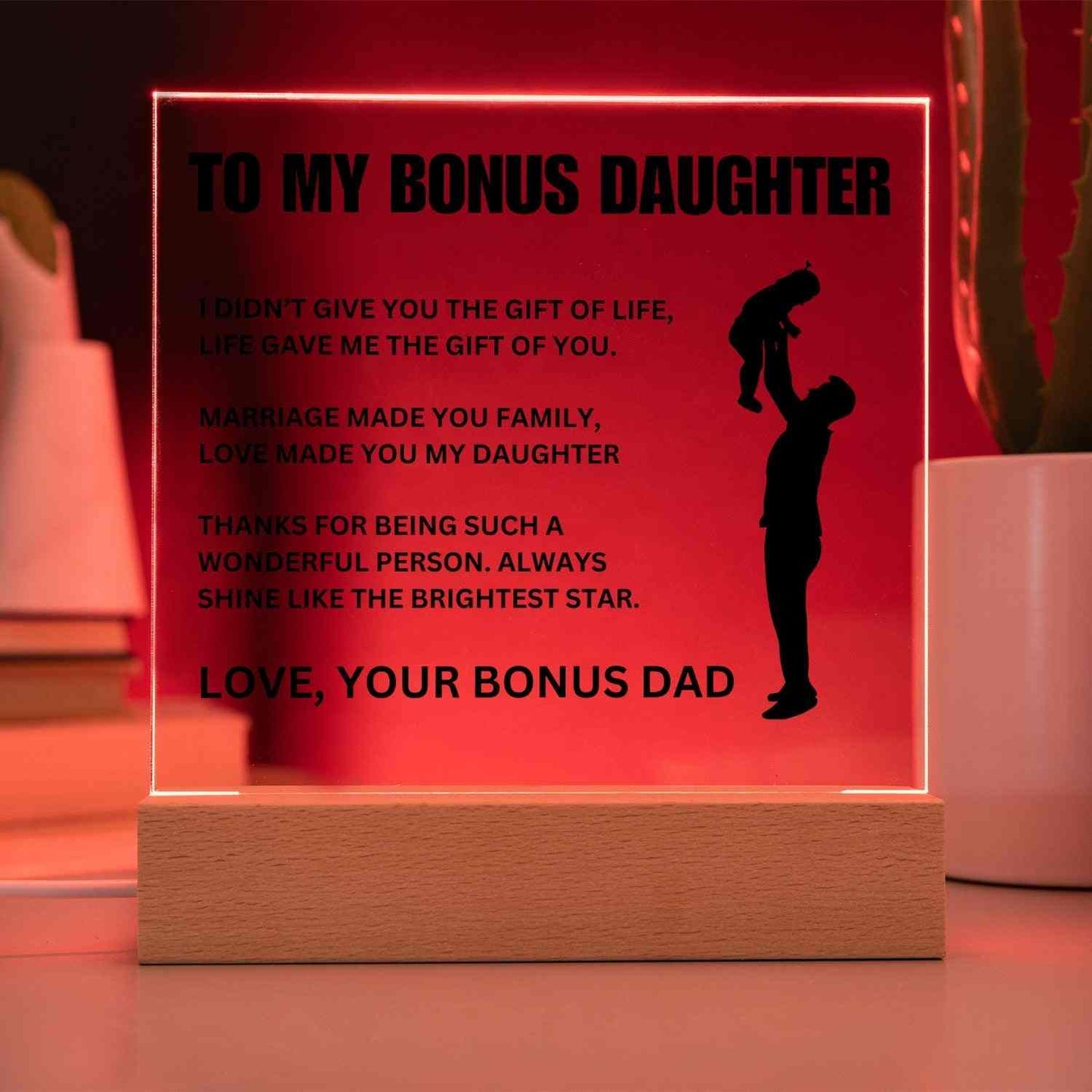 To My Bonus Daughter | "Gift of You" | Acrylic LED Lamp - Right In The Feels