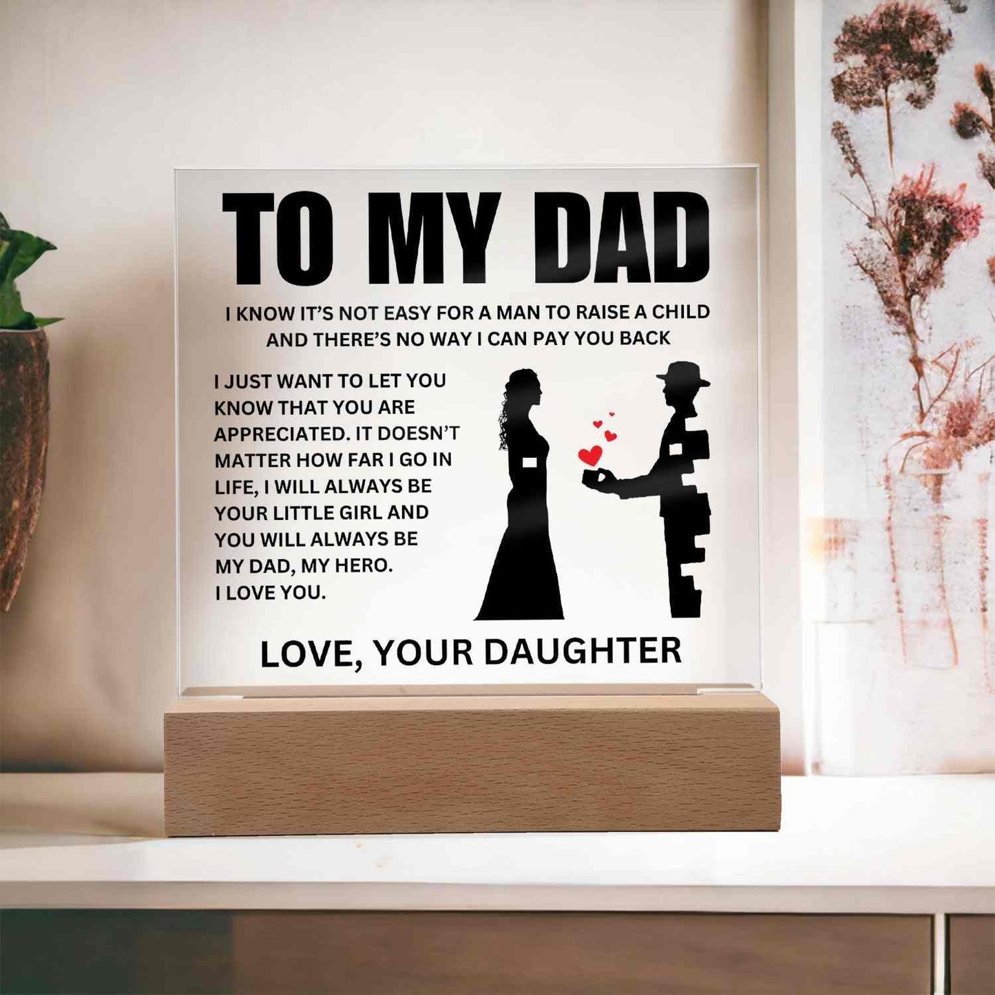 To My Dad | "Your Little Girl" | Acrylic LED Lamp - Right In The Feels