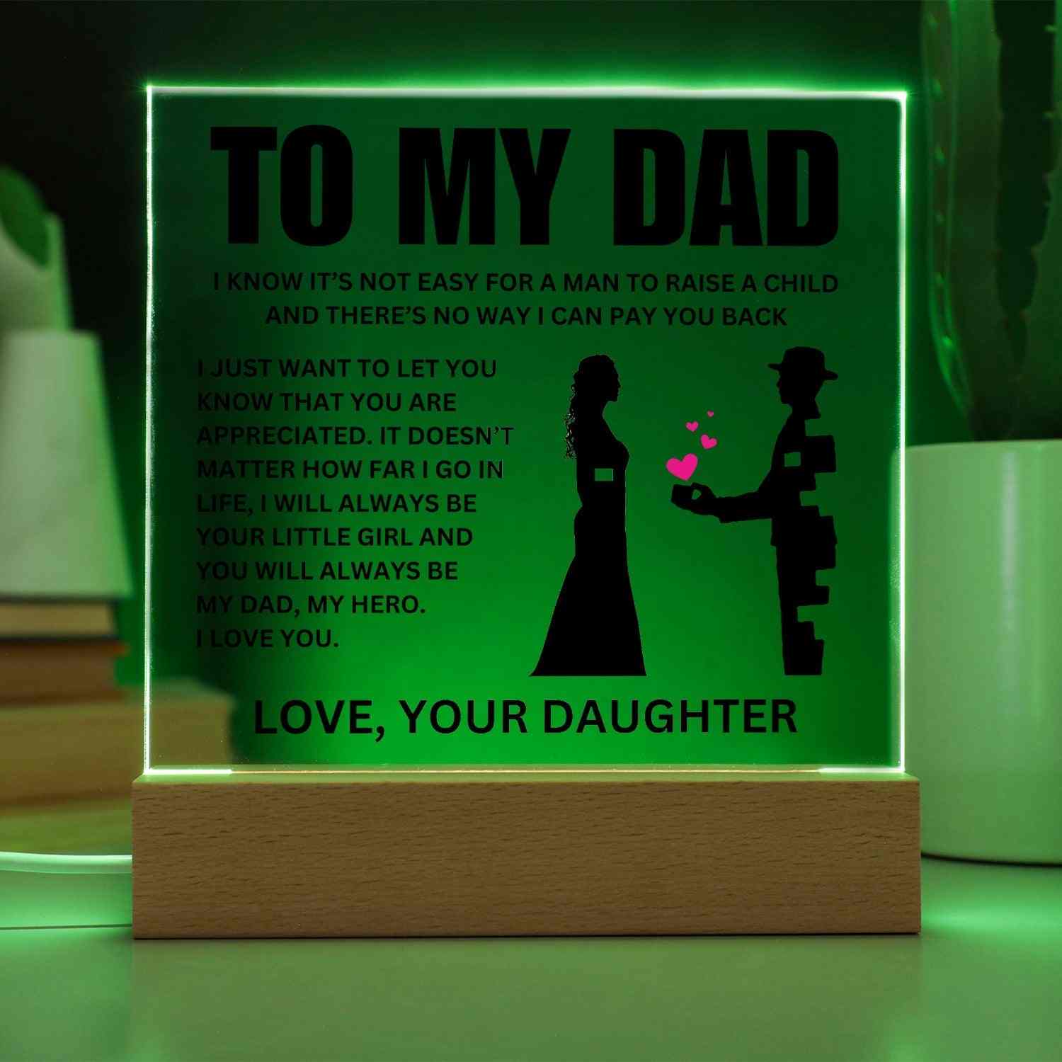 To My Dad | "Your Little Girl" | Acrylic LED Lamp - Right In The Feels