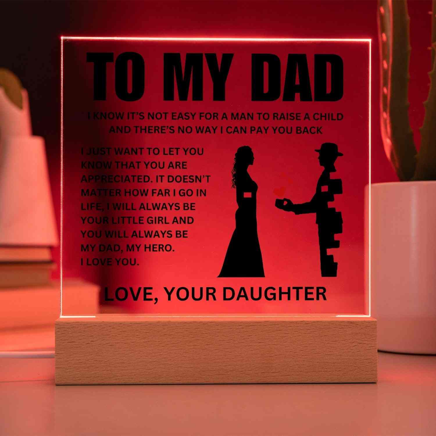 To My Dad | "Your Little Girl" | Acrylic LED Lamp - Right In The Feels